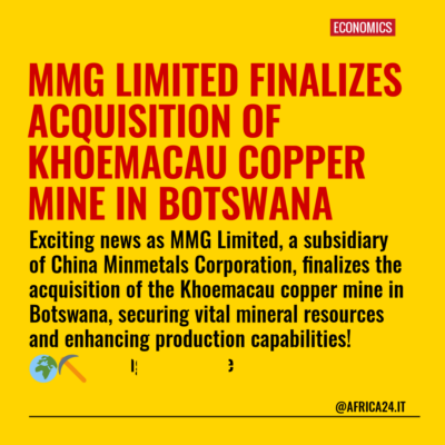 MMG Limited Finalizes Acquisition of Khoemacau Copper Mine in Botswana